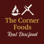 Logo of The Corner Foods restaurant featuring the slogan "Real Desi Food" on a maroon background. The design includes flame and fork icons above the name, representing authentic Pakistani cuisine. Designed for South Islamabad Eats and highlights The Corner Foods Menu.