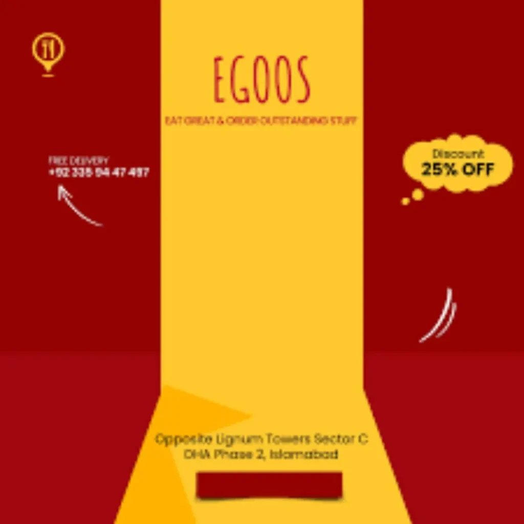 EGOOS restaurant promotional poster showing logo, 25% discount offer, and location in DHA Phase 2 Islamabad.