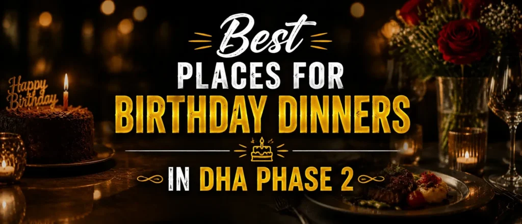 Elegant birthday dinner themed hero image with candlelight and cake, centered text highlighting best birthday dinner places in DHA Phase 2.