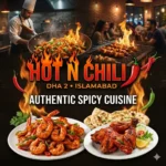 A square promotional graphic for Hot N Chili DHA 2 Islamabad featuring a fiery logo that reads "AUTHENTIC SPICY CUISINE." The top half shows a chef cooking in a wok and grilling skewers, while the foreground displays plates of saucy chili shrimp and grilled tandoori chicken with naan bread.