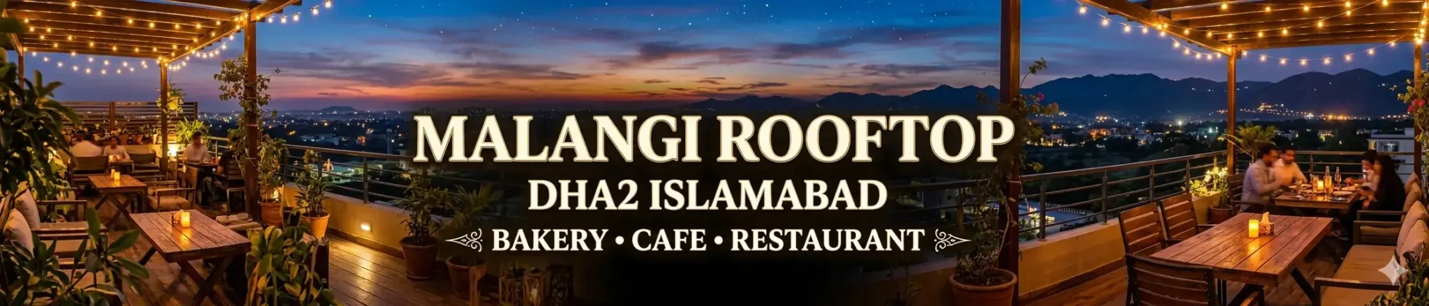 A wide panoramic promotional banner for Malangi Rooftop in DHA2 Islamabad. The image features a scenic open-air rooftop dining area at sunset, with wooden tables, potted plants, and warm string lights overhead. Bold cream-colored text in the center reads "MALANGI ROOFTOP | DHA2 ISLAMABAD | BAKERY • CAFE • RESTAURANT"
