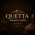 Quetta Anaya Cafe DHA2 restaurant promotional image with central logo, coffee, sweet dessert, and traditional food served on rustic wooden table.