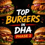 op Burgers in DHA Phase 2 thumbnail showing four close-up gourmet burgers with lettuce, cheese, bacon, and sauces framing bold centered text 'TOP BURGERS IN DHA PHASE 2', mobile-optimized.
