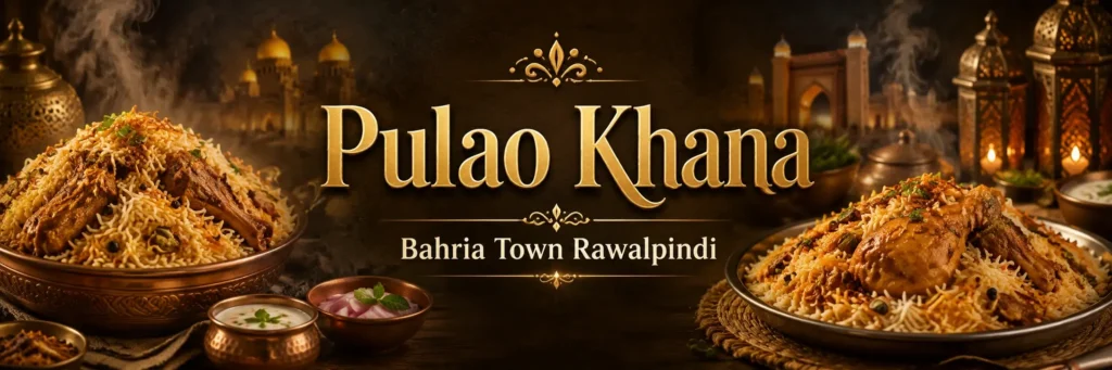Wide hero banner for Pulao Khana Bahria Town Rawalpindi featuring steaming chicken pulao, traditional serving bowls, golden lanterns and centered restaurant name.