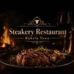 Luxury steak platter at Steakery Restaurant Bahria Town with a fine dining atmosphere, highlighted by South Islamabad Eats restaurant guide.