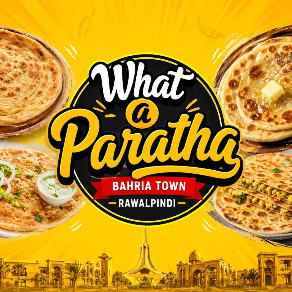 Colorful thumbnail for What a Paratha Bahria Town Rawalpindi displaying crispy parathas and bold centered restaurant text.